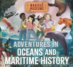 Magical Museums: Adventures in Oceans and Maritime History (ISBN: 9781526323279)