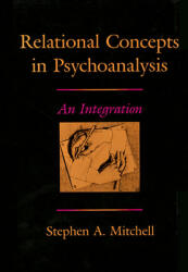 Relational Concepts in Psychoanalysis: An Integration (1988)