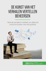 De kunst van het verhalen vertellen beheersen (ISBN: 9782808605885)