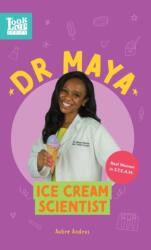 Dr. Maya, Ice Cream Scientist (ISBN: 9781639460113)