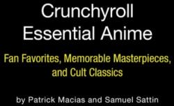 Crunchyroll Essential Anime (ISBN: 9780762472437)