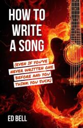 How to Write a Song (ISBN: 9781733375009)