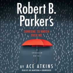 Robert B. Parker's Someone to Watch Over Me (ISBN: 9780525637097)