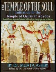 Temple of the Soul Initiation Philosophy in the Temple of Osiris at Abydos (ISBN: 9781884564970)
