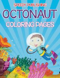 Octonaut Coloring Pages (ISBN: 9781681854687)