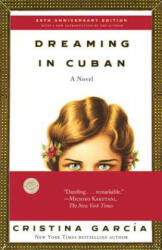 Dreaming in Cuban - Cristina Garcia (ISBN: 9780345381439)
