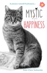 Mystic and the Secret of Happiness (ISBN: 9780998384832)