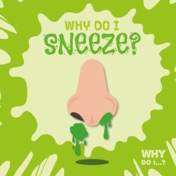 Why Do I Sneeze? (ISBN: 9781786373632)