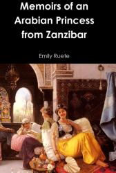 Memoirs of an Arabian Princess from Zanzibar (ISBN: 9781365759451)