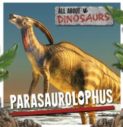 Parasaurolophus (ISBN: 9781786371812)