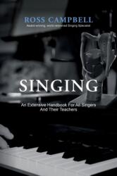 Singing - An Extensive Handbook for All Singers and Their Teachers (ISBN: 9780995580404)