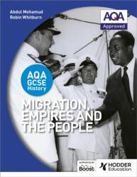 AQA GCSE History: Migraţie, imperii şi oameni (ISBN: 9781471886249)