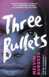 Three Bullets (ISBN: 9781839130502)