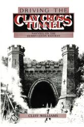 Driving the Clay Cross Tunnel (ISBN: 9780907758075)