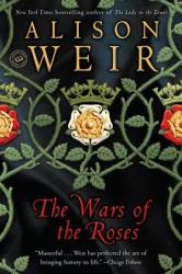The Wars of the Roses - Alison Weir, Phebe Kirkham (ISBN: 9780345404336)