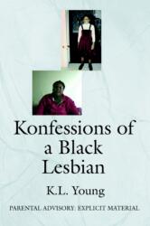 Konfessions of a Black Lesbian (ISBN: 9780595355051)