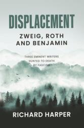Displacement: Zweig, Roth and Benjamin (ISBN: 9781913142445)
