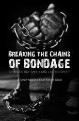 Breaking the Chains of Bondage (ISBN: 9781685623449)