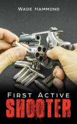 First Active Shooter (ISBN: 9781645756361)