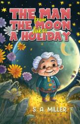 The Man from the Moon Takes a Holiday (ISBN: 9781035881970)