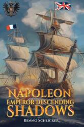 Napoleon: Emperor Descending Shadows (ISBN: 9781035881468)
