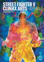 Street Fighter V: Climax Arts + Alpha to 6 - Capcom (ISBN: 9781772943818)