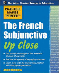 Practice Makes Perfect The French Subjunctive Up Close - Annie Heminway (2011)