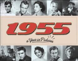 1955 A Year In Pictures (ISBN: 9781399992046)