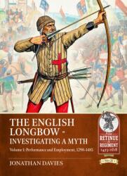 The English Longbow - Investigating a myth Volume 1 (ISBN: 9781804517116)