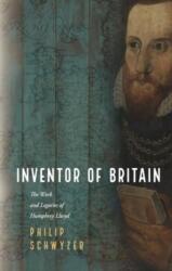Inventor of Britain - Philip Schwyzer (ISBN: 9781837722228)