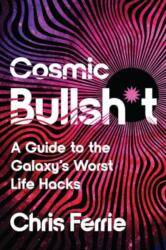 Cosmic Bullsh*t (ISBN: 9781464225130)