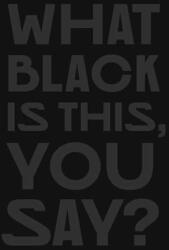What Black Is This You Say? (ISBN: 9780262049344)