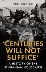Centuries Will Not Suffice (ISBN: 9781398125452)