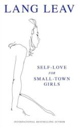 Self-Love for Small-Town Girls - Leav, Lang (ISBN: 9781524878764)