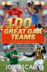 100 Great GAA Teams (ISBN: 9781785303555)