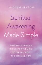 Spiritual Awakening Made Simple (ISBN: 9781789044720)