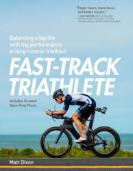 Fast-Track Triathlete - Dixon (ISBN: 9781937715748)