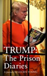 Trump: The Prison Diaries (ISBN: 9781035424795)