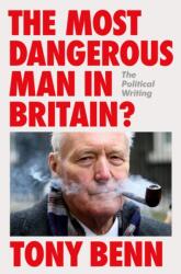 The Most Dangerous Man in Britain? (ISBN: 9781804298299)