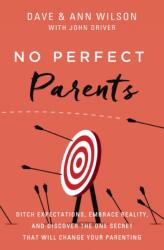 No Perfect Parents (ISBN: 9780310362258)