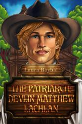 The Patriarch: Devlin Matthew Lachlan (ISBN: 9781837942589)