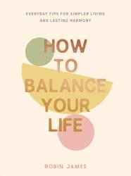 How to Balance Your Life (ISBN: 9781837995059)