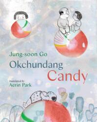 Okchundang Candy (ISBN: 9781646145140)