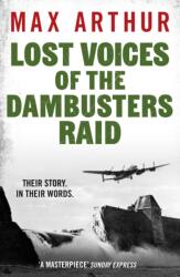 Lost Voices of the Dambusters Raid (ISBN: 9781804369852)