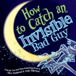 How to Catch an Invisible Bad Guy (ISBN: 9781728293066)