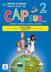 Cap sur. . . 2 - Edition hybride - Livre de l'eleve audio MP3. A1.2 (ISBN: 9788419236890)