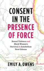 Consent in the Presence of Force (ISBN: 9781469670515)