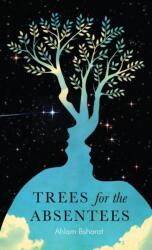 Trees For The Absentees (ISBN: 9781911107231)