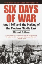 Six Days of War - Michael B. Oren (ISBN: 9780345461926)