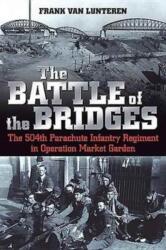 The Battle of the Bridges (ISBN: 9781612004778)
